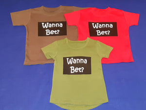 Wanna Bet? T-Shirt
