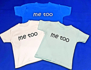 Me Too T-Shirt
